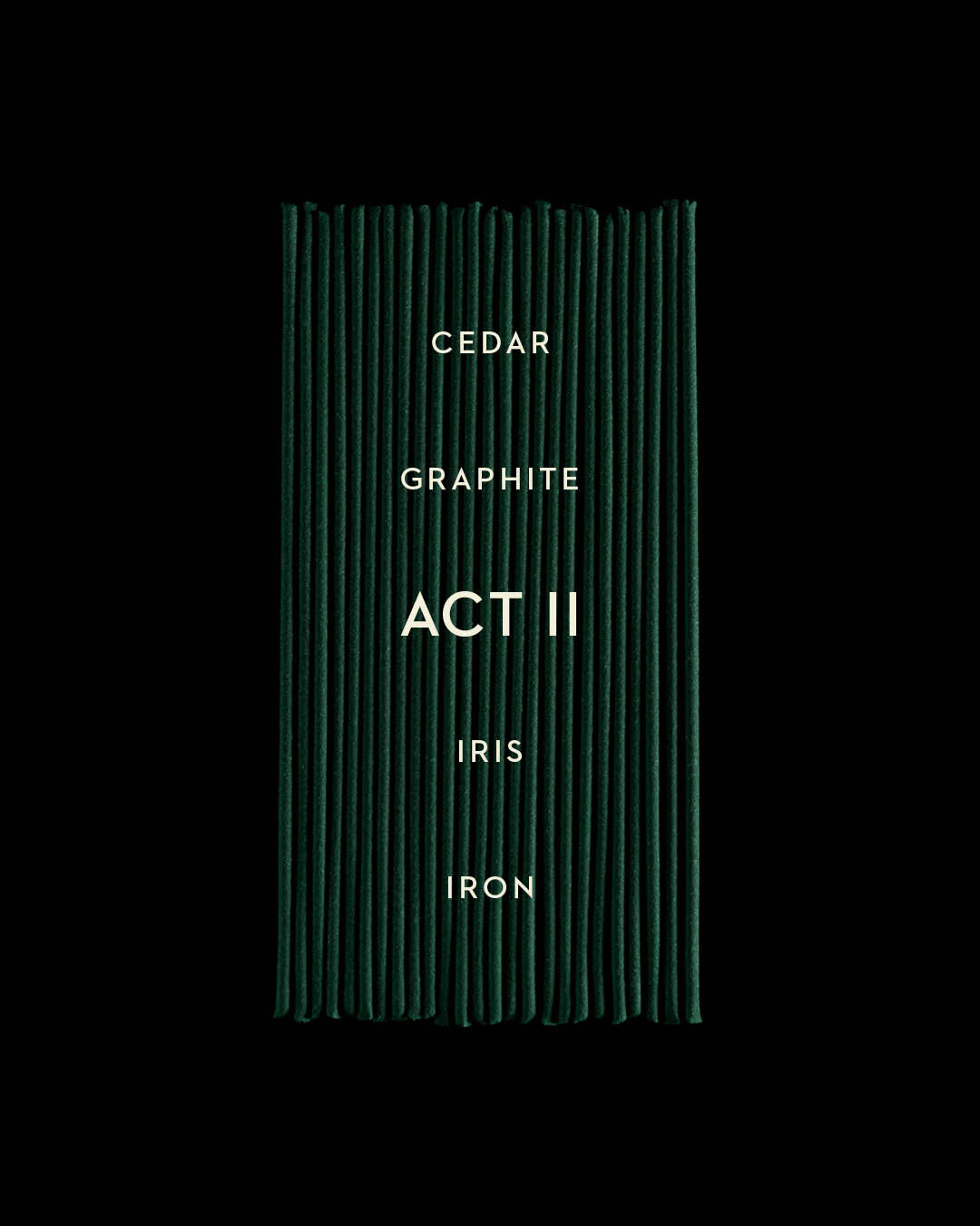 Vertical bundle of dark green incense sticks with white text listing cedar, graphite, iris, and iron on black background